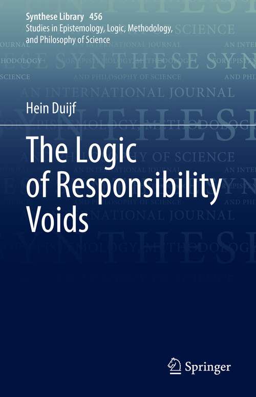 The Logic of Responsibility Voids (Synthese Library #456)
