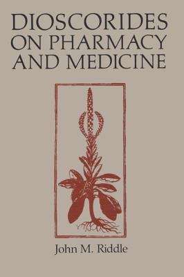 Dioscorides on Pharmacy and Medicine