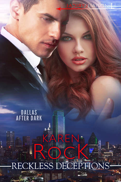 Reckless Deceptions (Dallas After Dark #3)