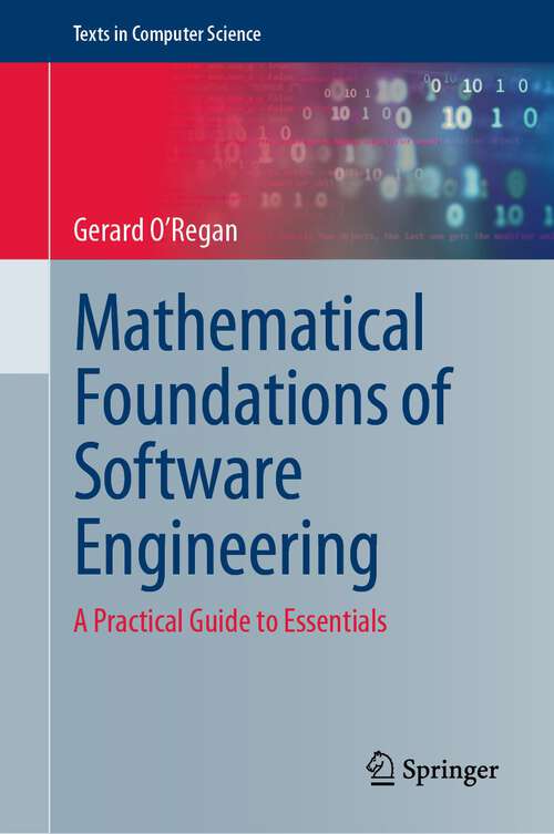 Book cover of Mathematical Foundations of Software Engineering: A Practical Guide to Essentials (1st ed. 2023) (Texts in Computer Science)