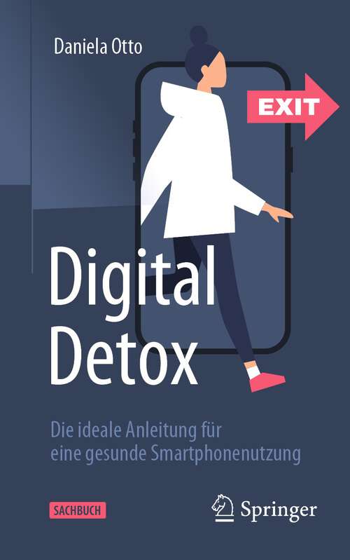 Book cover of Digital Detox: Die ideale Anleitung für eine gesunde Smartphonenutzung (2. Aufl. 2022)