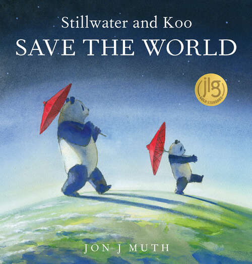 Book cover of Stillwater and Koo Save the World (A Stillwater and Friends Book)