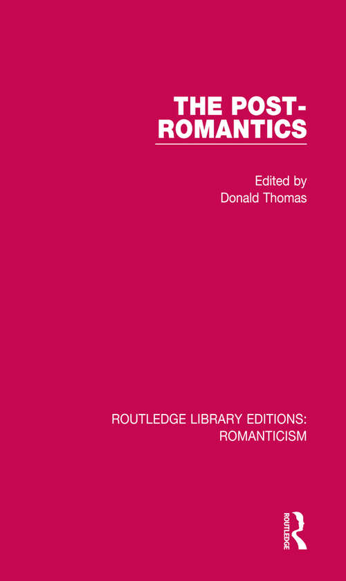 Book cover of The Post-Romantics: The Post-romantics (Routledge Library Editions: Romanticism #25)