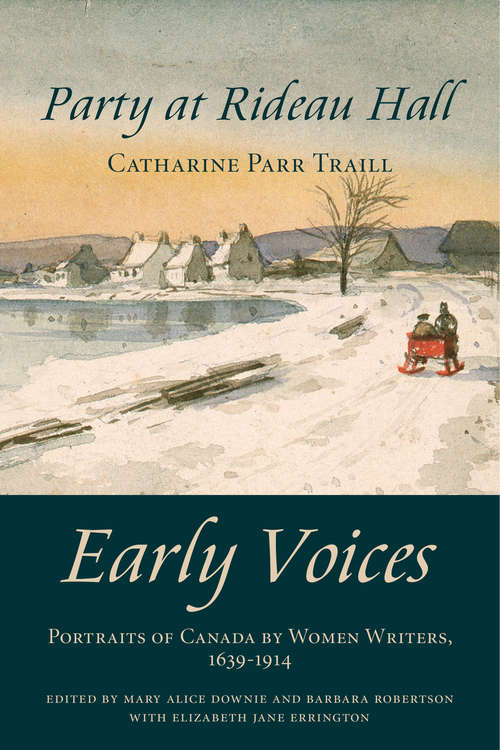 Party at Rideau Hall: Early Voices — Portraits of Canada by Women Writers, 1639–1914