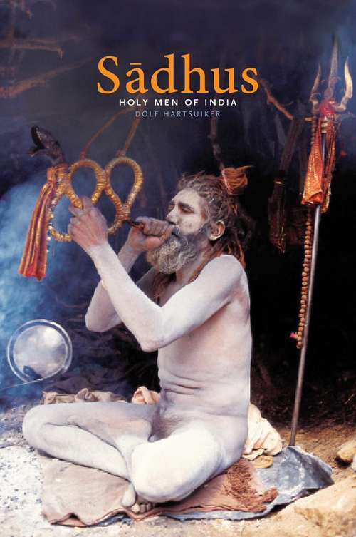 Book cover of Sadhus: Holy Men of India