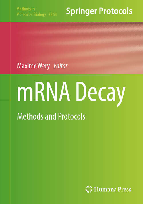 Book cover of mRNA Decay: Methods and Protocols (Methods in Molecular Biology #2863)
