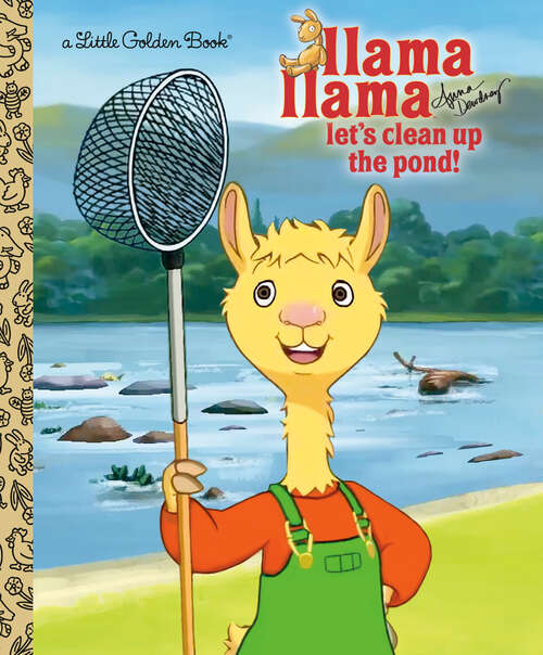 Book cover of Llama Llama Let's Clean Up the Pond! (Little Golden Book)