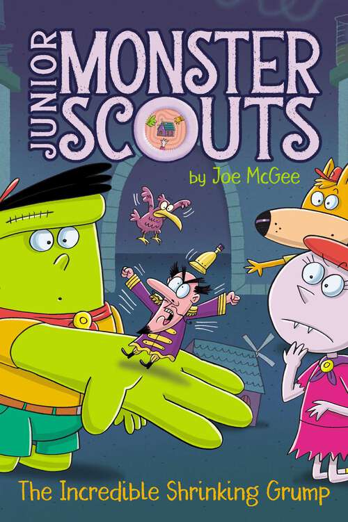 Book cover of The Incredible Shrinking Grump (Junior Monster Scouts #9)