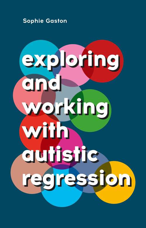 Book cover of Exploring and Working With Autistic Regression