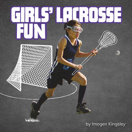 Book cover of Girls' Lacrosse Fun (Sports Fun)