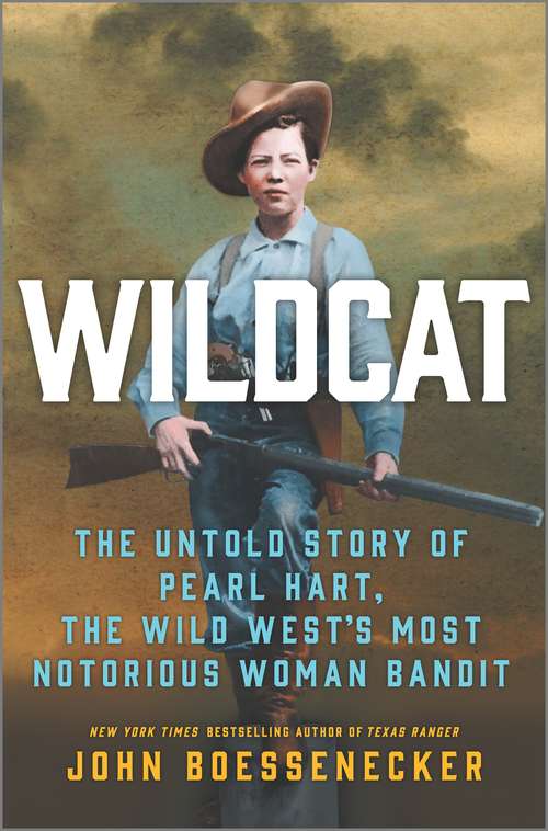 Book cover of Wildcat: The Untold Story of Pearl Hart, the Wild West's Most Notorious Woman Bandit (Original)