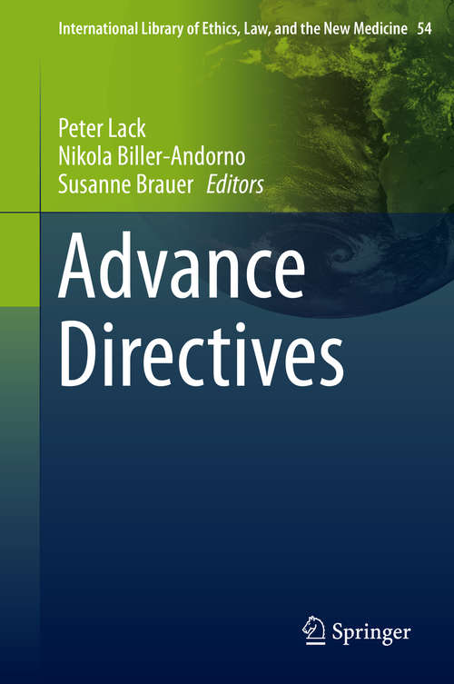 Advance Directives (International Library of Ethics, Law, and the New Medicine #54)