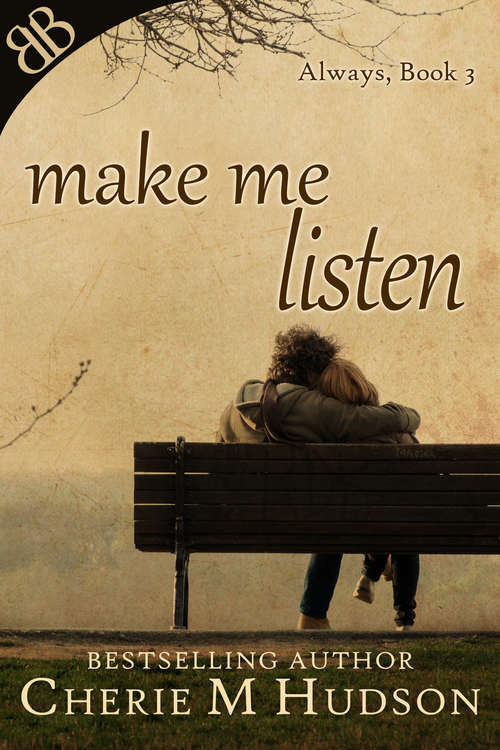 Book cover of Make Me Listen (Always #3)