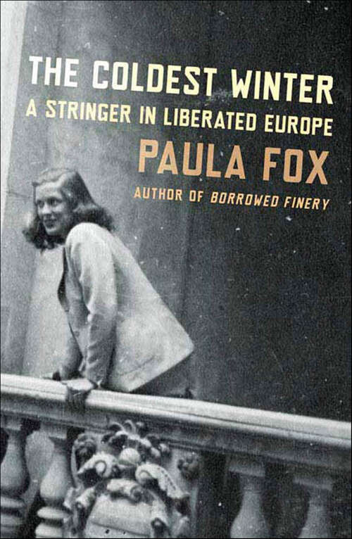 Book cover of The Coldest Winter: A Stringer in Liberated Europe