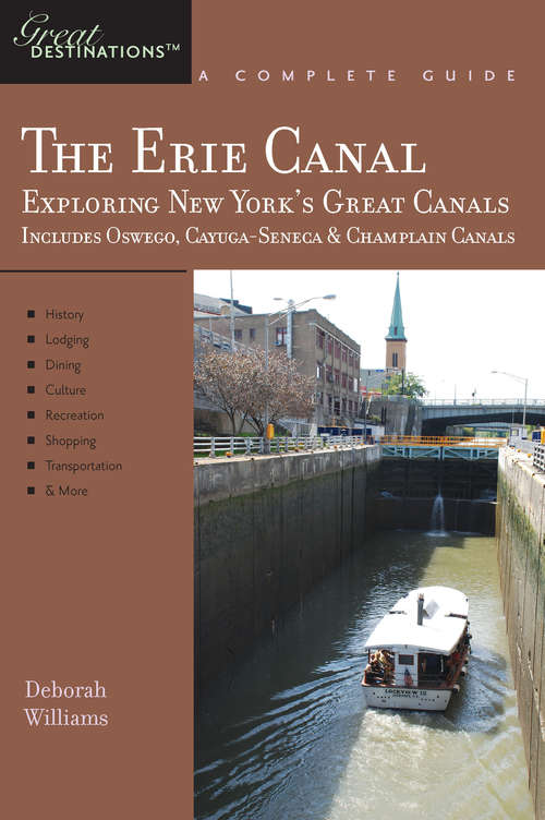 Book cover of Explorer's Guide Erie Canal: Exploring New York's Great Canals - Includes Oswego, Cayuga-seneca And Champlain Canals