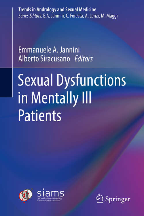 Sexual Dysfunctions in Mentally Ill Patients (Trends In Andrology And Sexual Medicine Ser.)