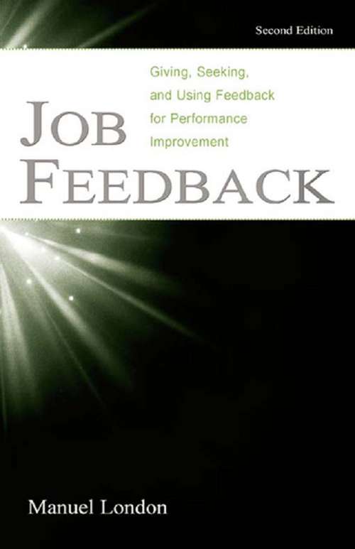 Book cover of Job Feedback: Giving, Seeking, and Using Feedback for Performance Improvement (2) (Applied Psychology Ser.)