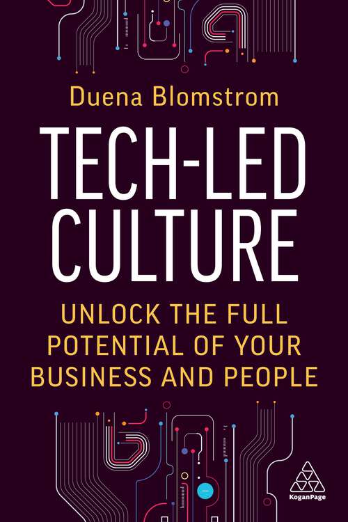 Book cover of Tech-Led Culture: Unlock the Full Potential of Your Business and People