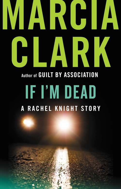 If I'm Dead: A Rachel Knight Story (A Rachel Knight Novel)