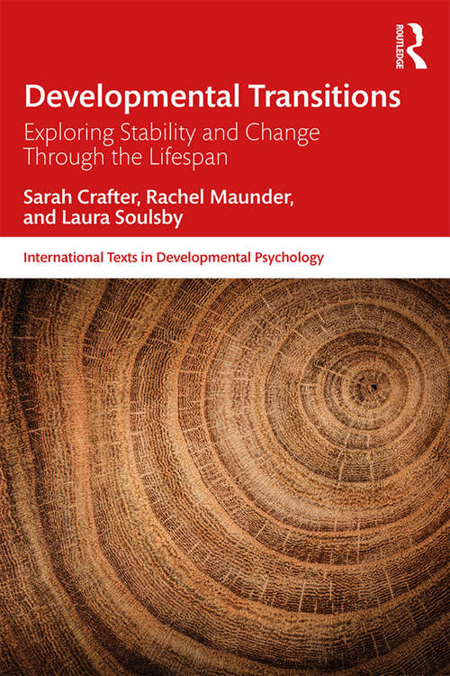 Developmental Transitions: Exploring stability and change through the lifespan (International Texts in Developmental Psychology)