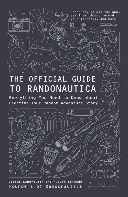 Book cover of The Official Guide to Randonautica: Everything You Need to Know about Creating Your Random Adventure Story