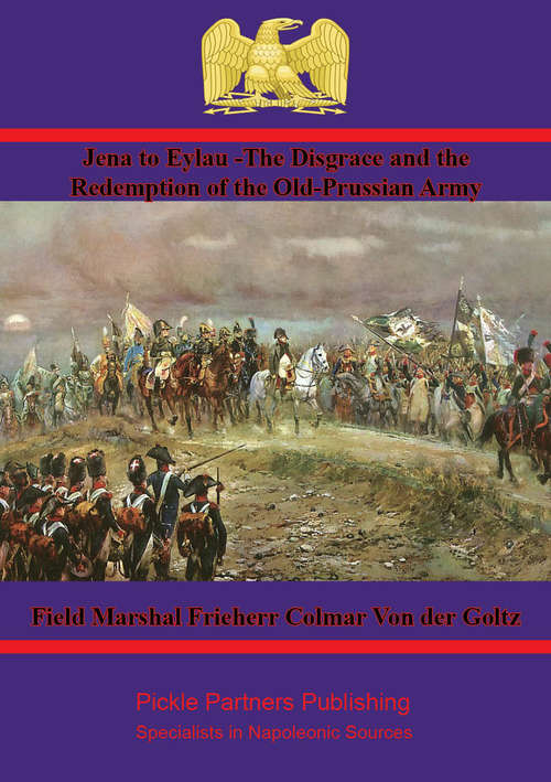 Book cover of Jena to Eylau: The Disgrace and the Redemption of the Old-Prussian Army