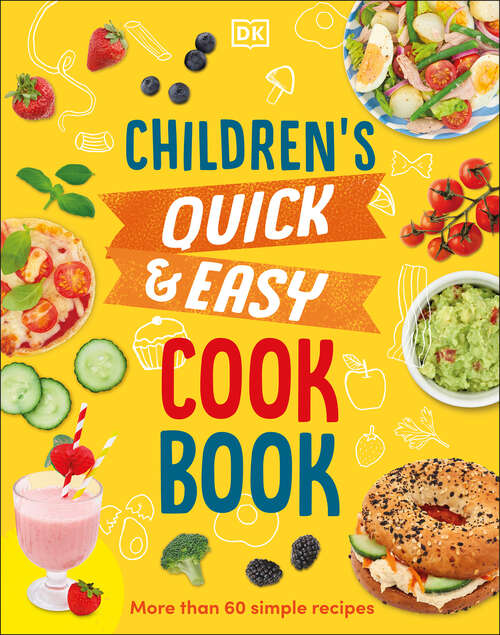 Book cover of Children's Quick and Easy Cookbook: More Than 60 Simple Recipes