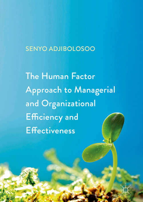 Book cover of The Human Factor Approach to Managerial and Organizational Efficiency and Effectiveness