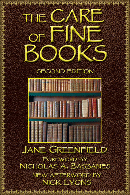 The Care of Fine Books (Lyons Press Ser.)