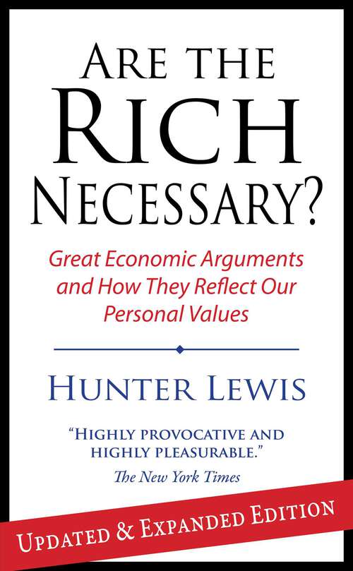 Book cover of Are the Rich Necessary: Great Economic Arguments and How They Reflect Our Personal Values