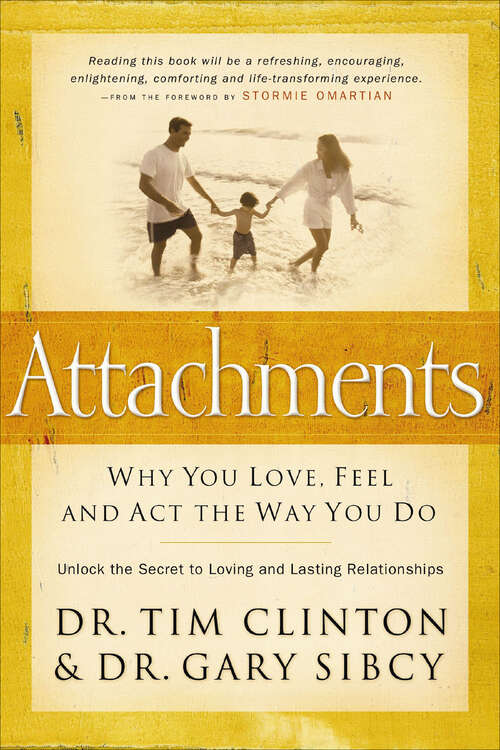 Book cover of Attachments: Why You Love, Feel and Act the Way You Do