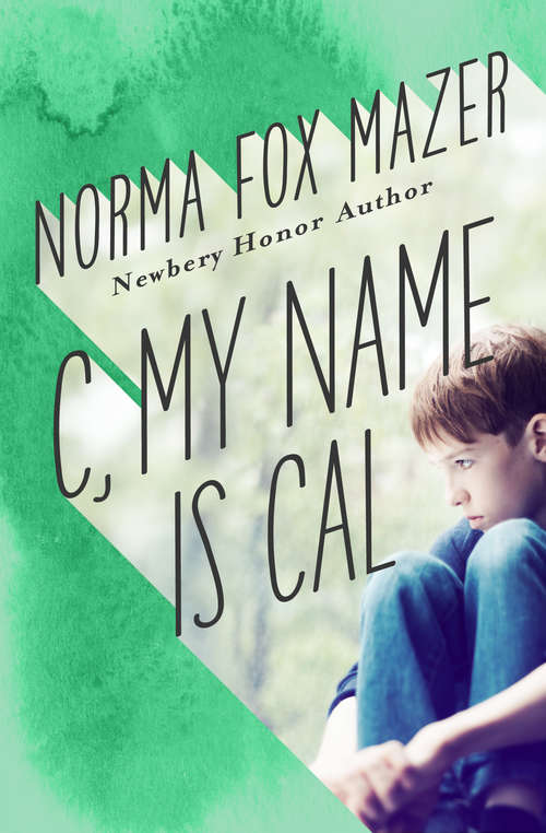 Book cover of C, My Name Is Cal (Digital Original) (My Name Is #3)