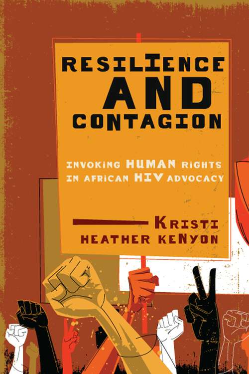 Book cover of Resilience and Contagion: Invoking Human Rights in African HIV Advocacy (2) (McGill-Queen's Studies in Gender, Sexuality, and Social Justice in the Global South #2)