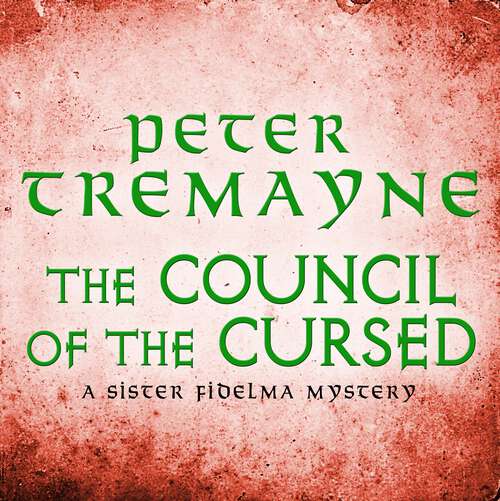 Book cover of The Council of the Cursed: A deadly Celtic mystery of political intrigue and corruption (Sister Fidelma)