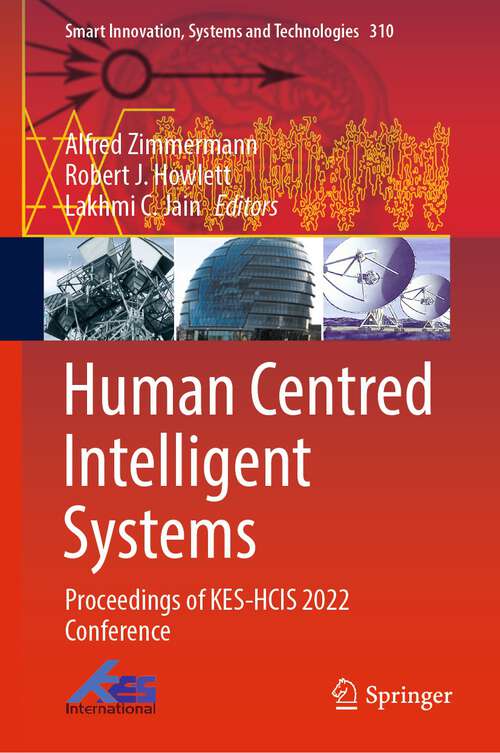 Human Centred Intelligent Systems: Proceedings of KES-HCIS 2022 Conference (Smart Innovation, Systems and Technologies #310)