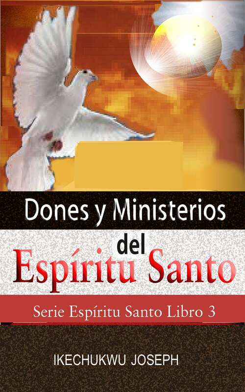 Book cover of Dones y Ministerios del Espíritu Santo: Serie Espíritu Santo  Libro 3 (Serie Espíritu Santo #3)