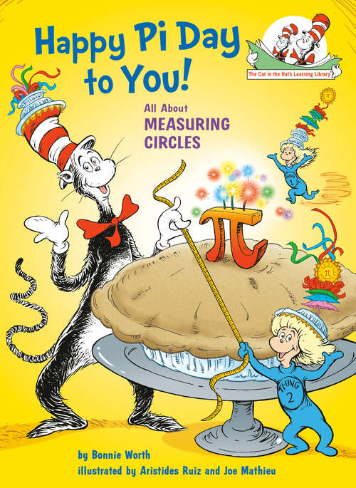Book cover of Happy Pi Day to You! (Cat in the Hat's Learning Library)