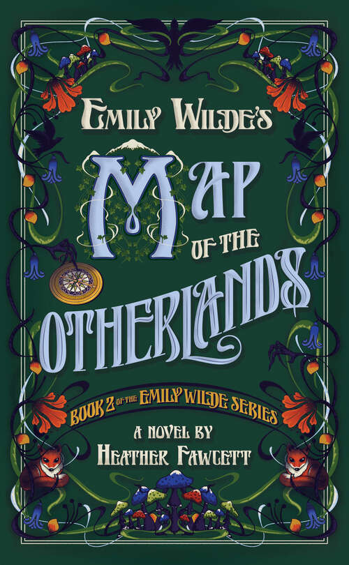 Book cover of Emily Wilde's Map of the Otherlands (Emily Wilde #2)