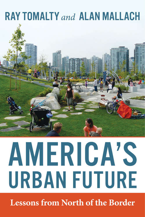 Book cover of America's Urban Future: Lessons from North of the Border