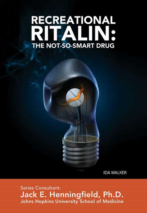 Book cover of Recreational Ritalin: The Not-So-Smart Drug