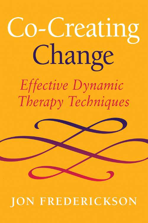 Book cover of Co-Creating Change: Effective Dynamic Therapy Techniques