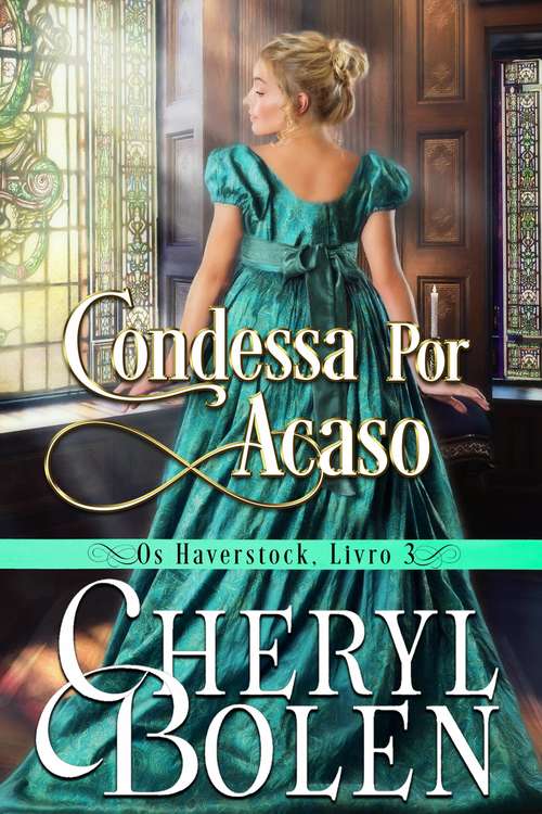 Book cover of Condessa Por Acaso: Os Haverstocks, Livro 3