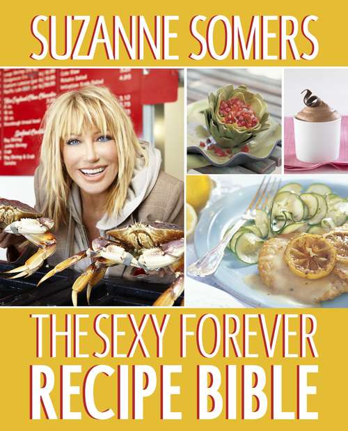 Book cover of The Sexy Forever Recipe Bible