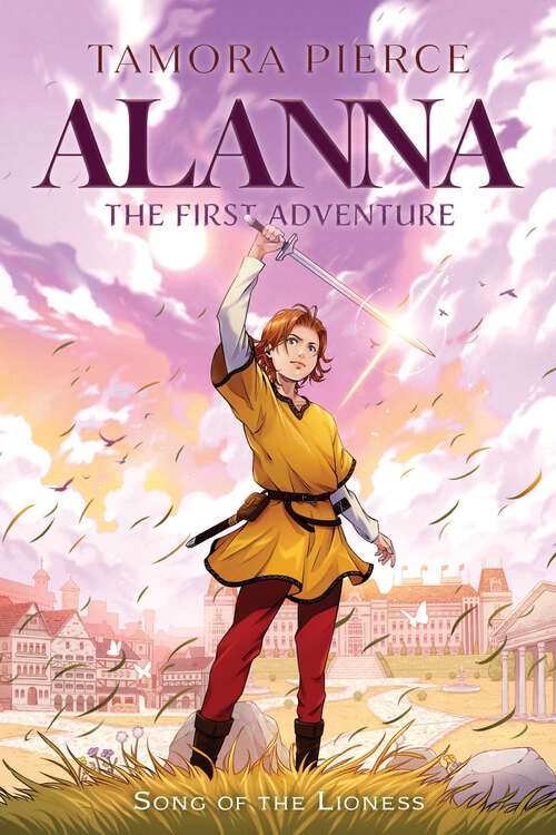 Book cover of Alanna: The First Adventure (Song of the Lioness #1)