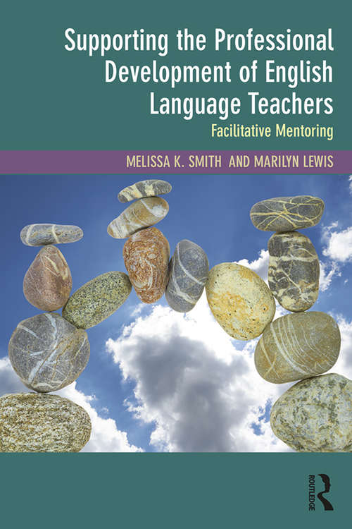 Book cover of Supporting the Professional Development of English Language Teachers: Facilitative Mentoring