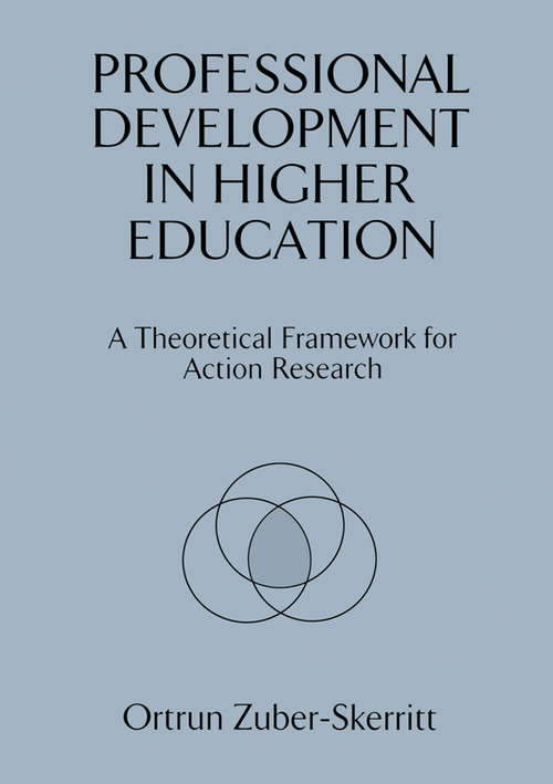 Book cover of Professional Development in Higher Education: A Theoretical Framework for Action Research