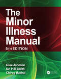 The Minor Illness Manual: 5th Edition