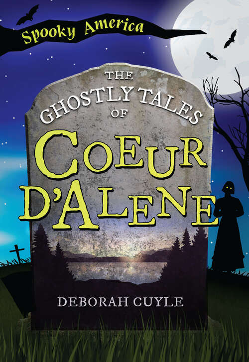 Book cover of The Ghostly Tales of Coeur d'Alene (Spooky America)