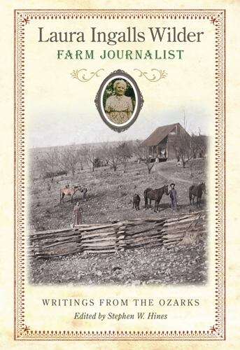 Book cover of Laura Ingalls Wilder, Farm Journalist: Writings from the Ozarks