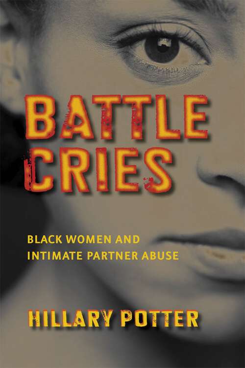 Book cover of Battle Cries: Black Women and Intimate Partner Abuse